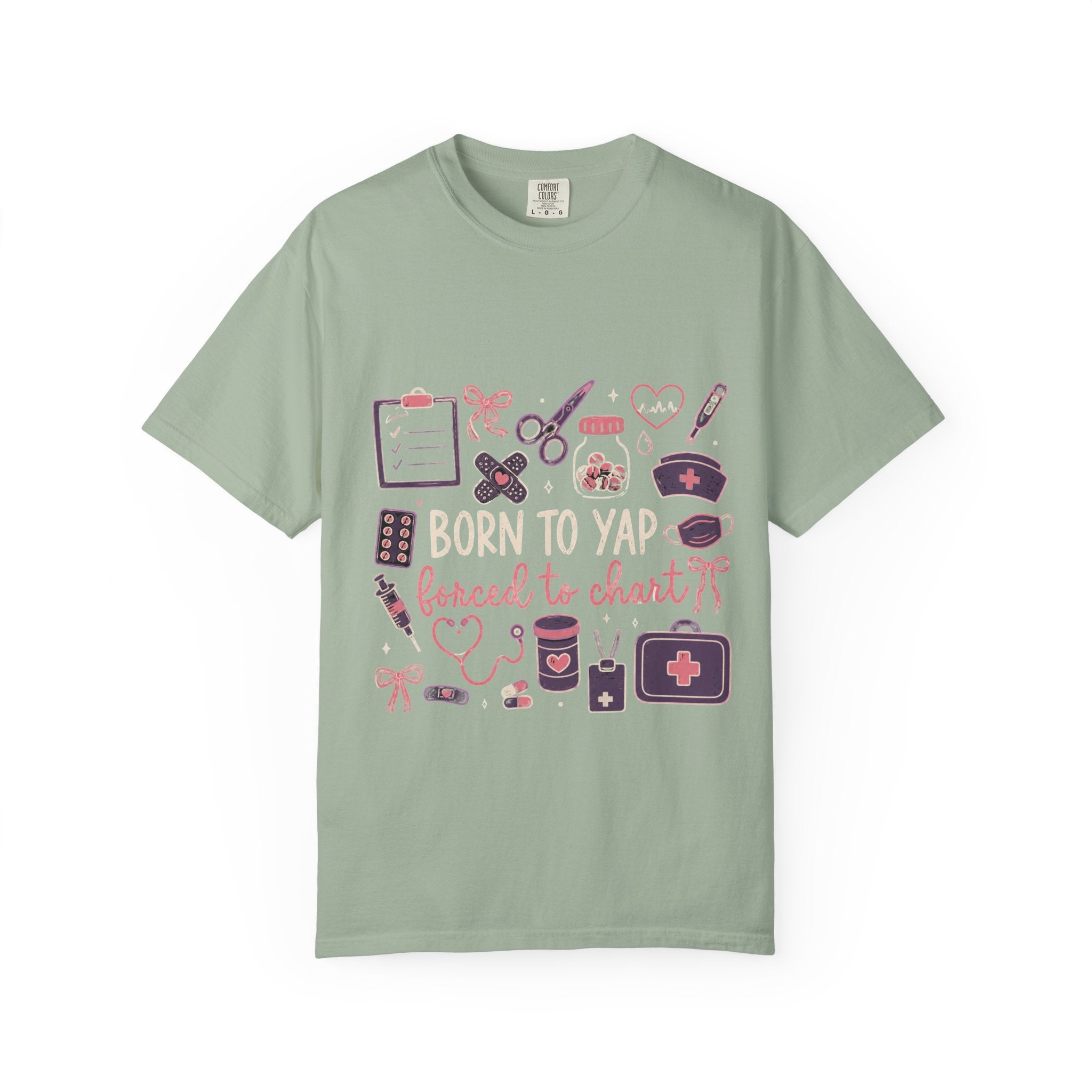 Nurse T-Shirt — "Born to Yap, Forced to Chart" Cute Medical Doodle Tee