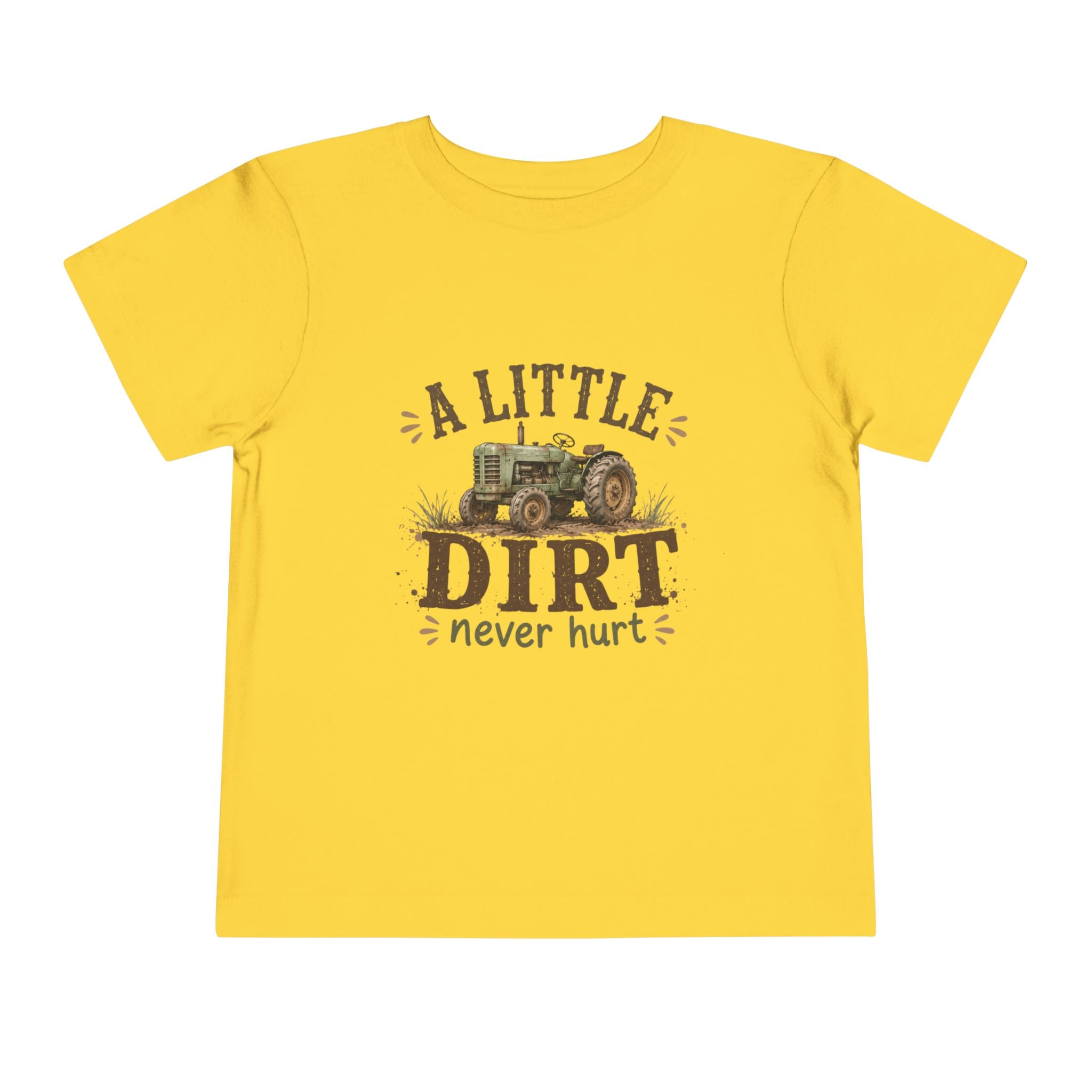 Toddler Tee — "A Little Dirt Never Hurt" Tractor Shirt