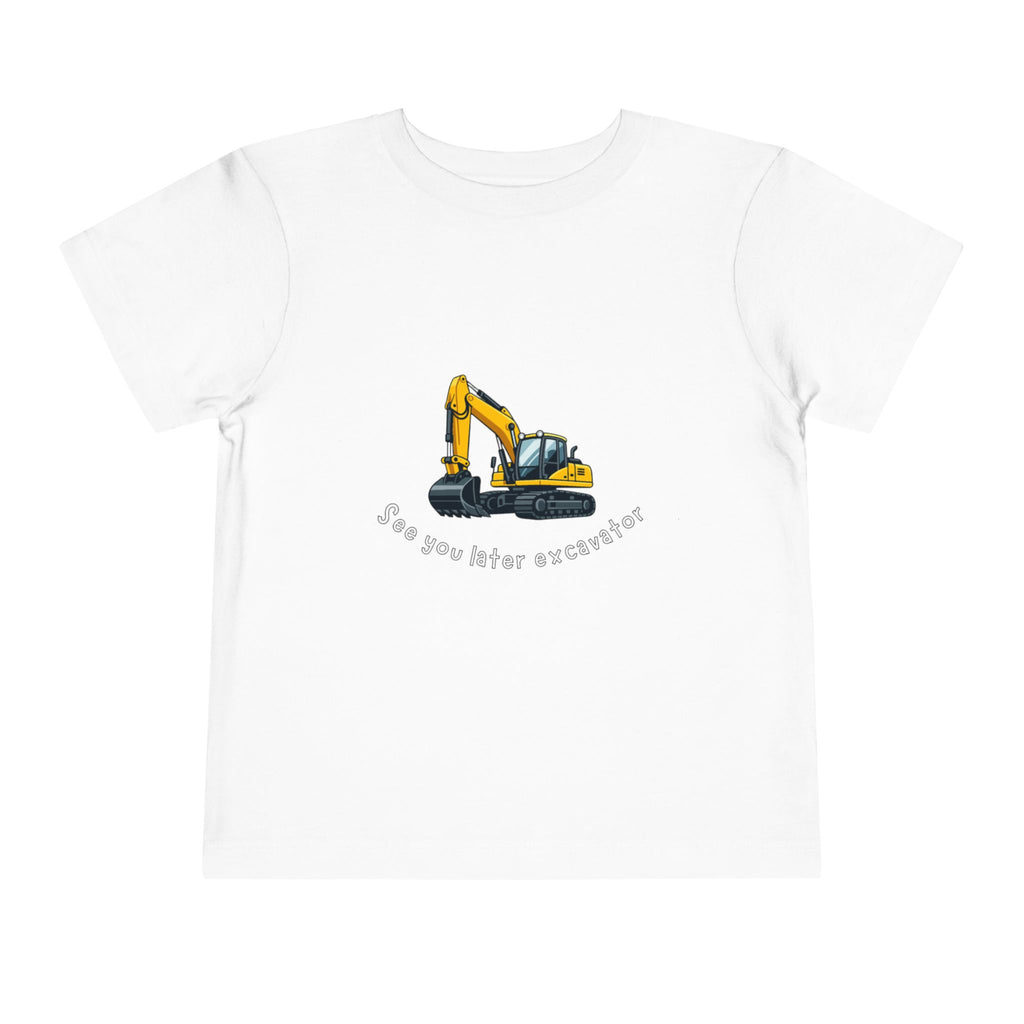 See You Later Excavator Toddler Tee
