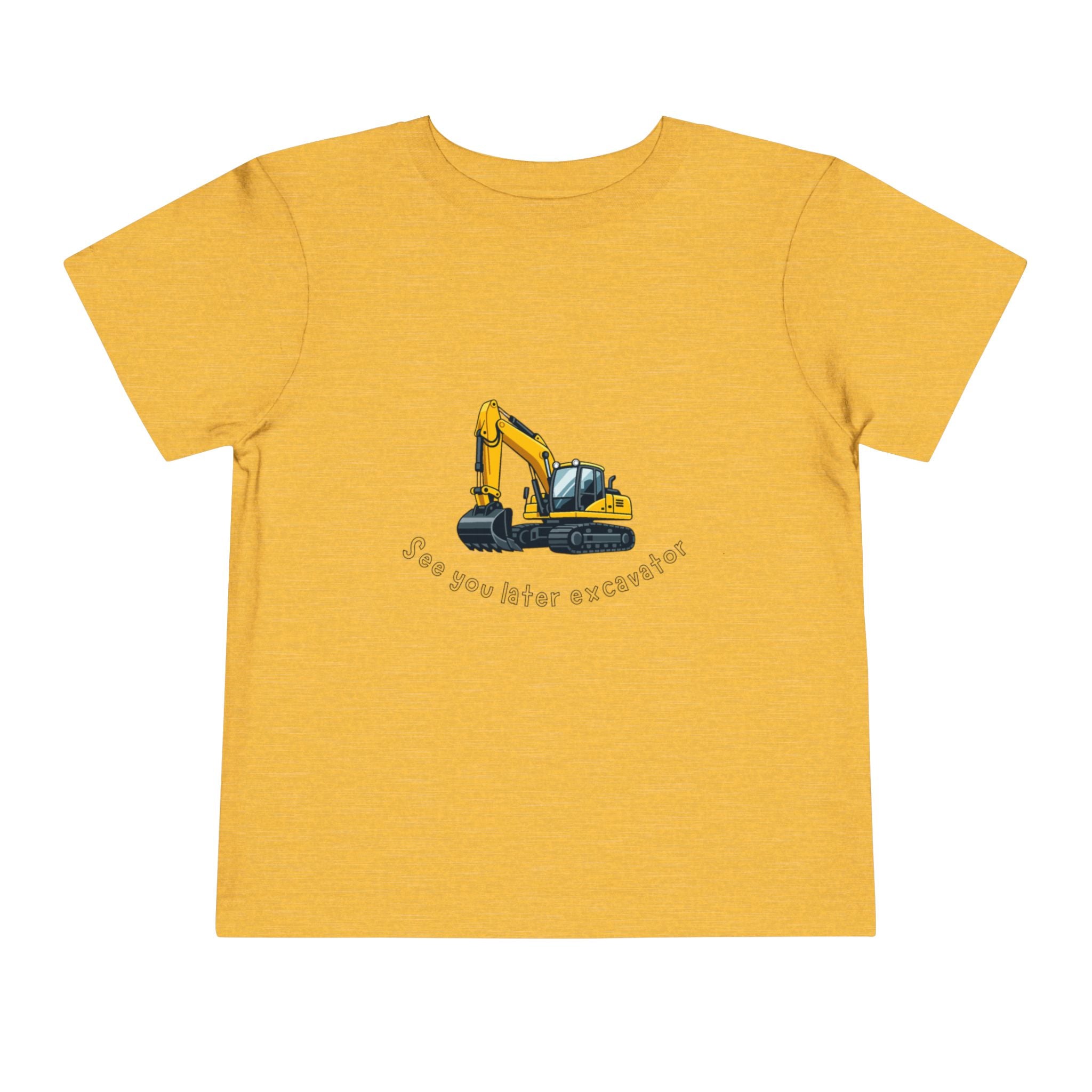 See You Later Excavator Toddler Tee