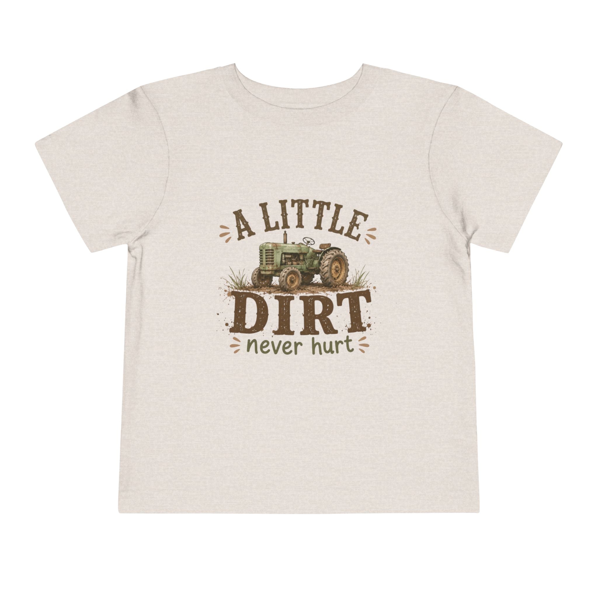 Toddler Tee — "A Little Dirt Never Hurt" Tractor Shirt