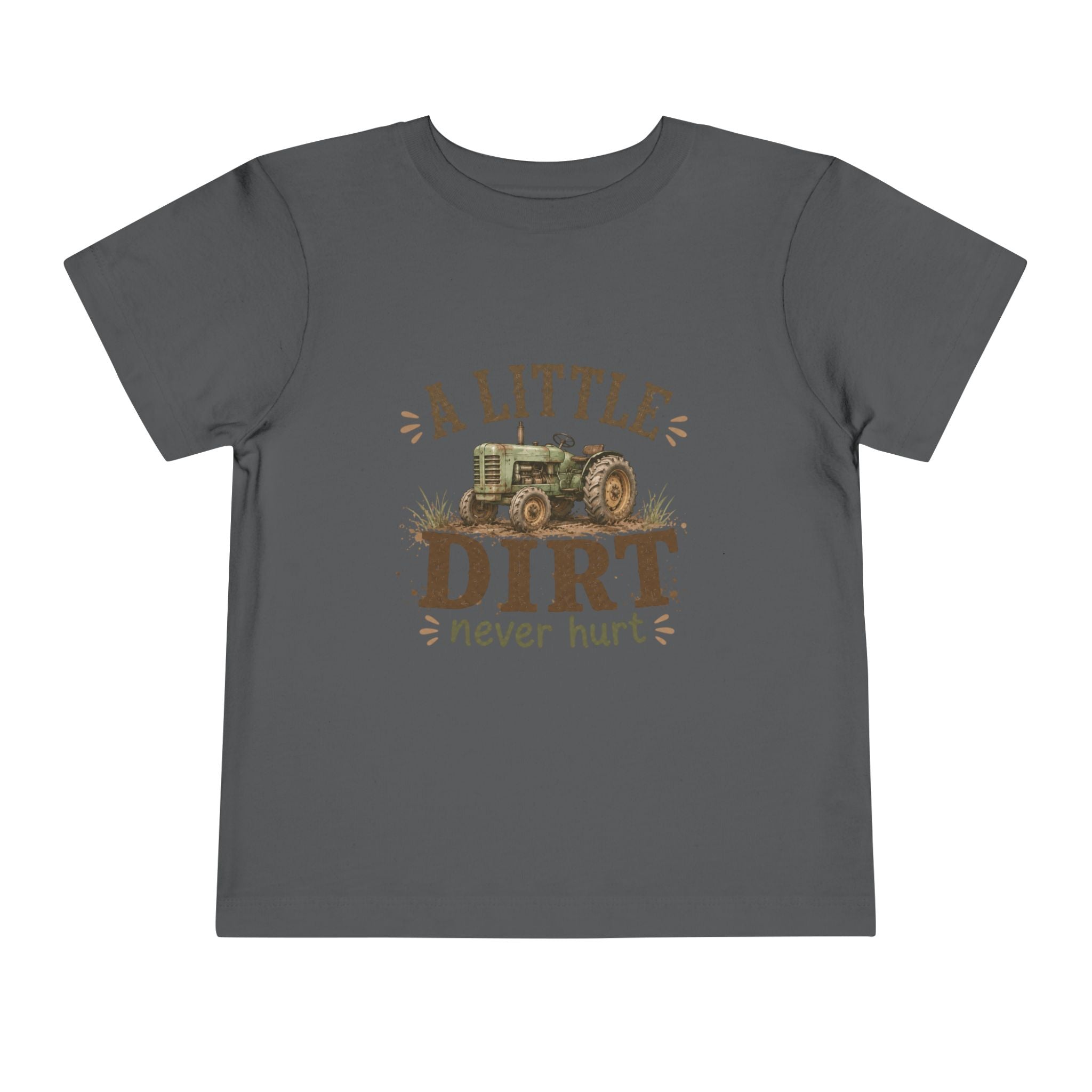 Toddler Tee — "A Little Dirt Never Hurt" Tractor Shirt