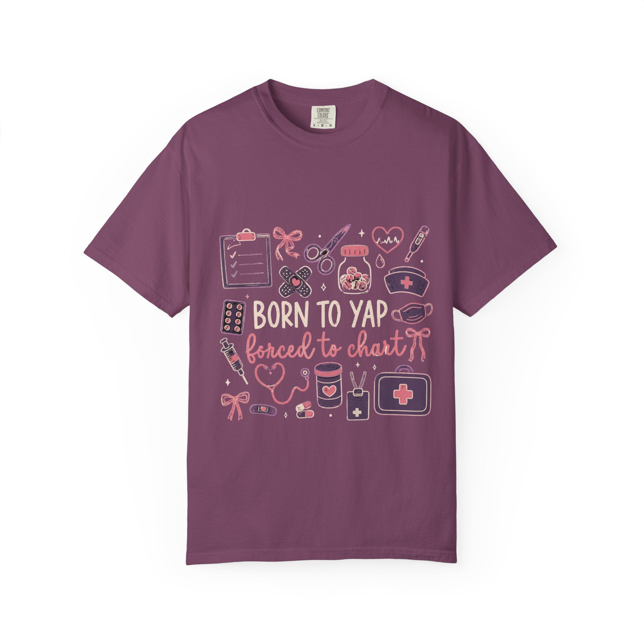 Nurse T-Shirt — "Born to Yap, Forced to Chart" Cute Medical Doodle Tee