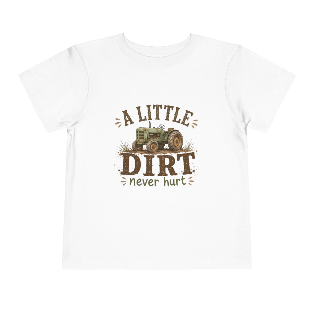 Toddler Tee — "A Little Dirt Never Hurt" Tractor Shirt