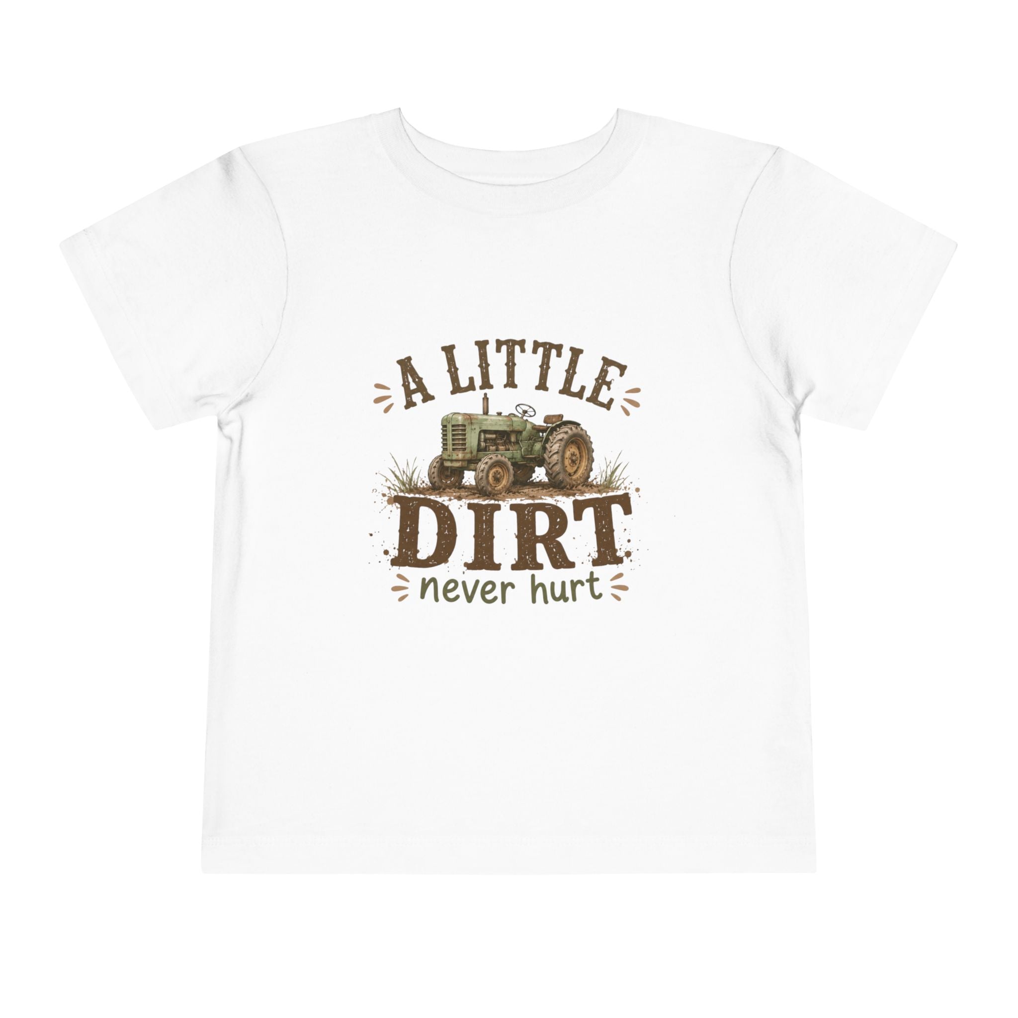 Toddler Tee — "A Little Dirt Never Hurt" Tractor Shirt