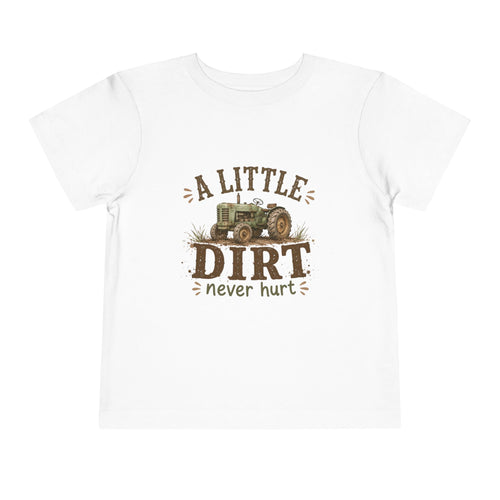 Toddler Tee — "A Little Dirt Never Hurt" Tractor Shirt