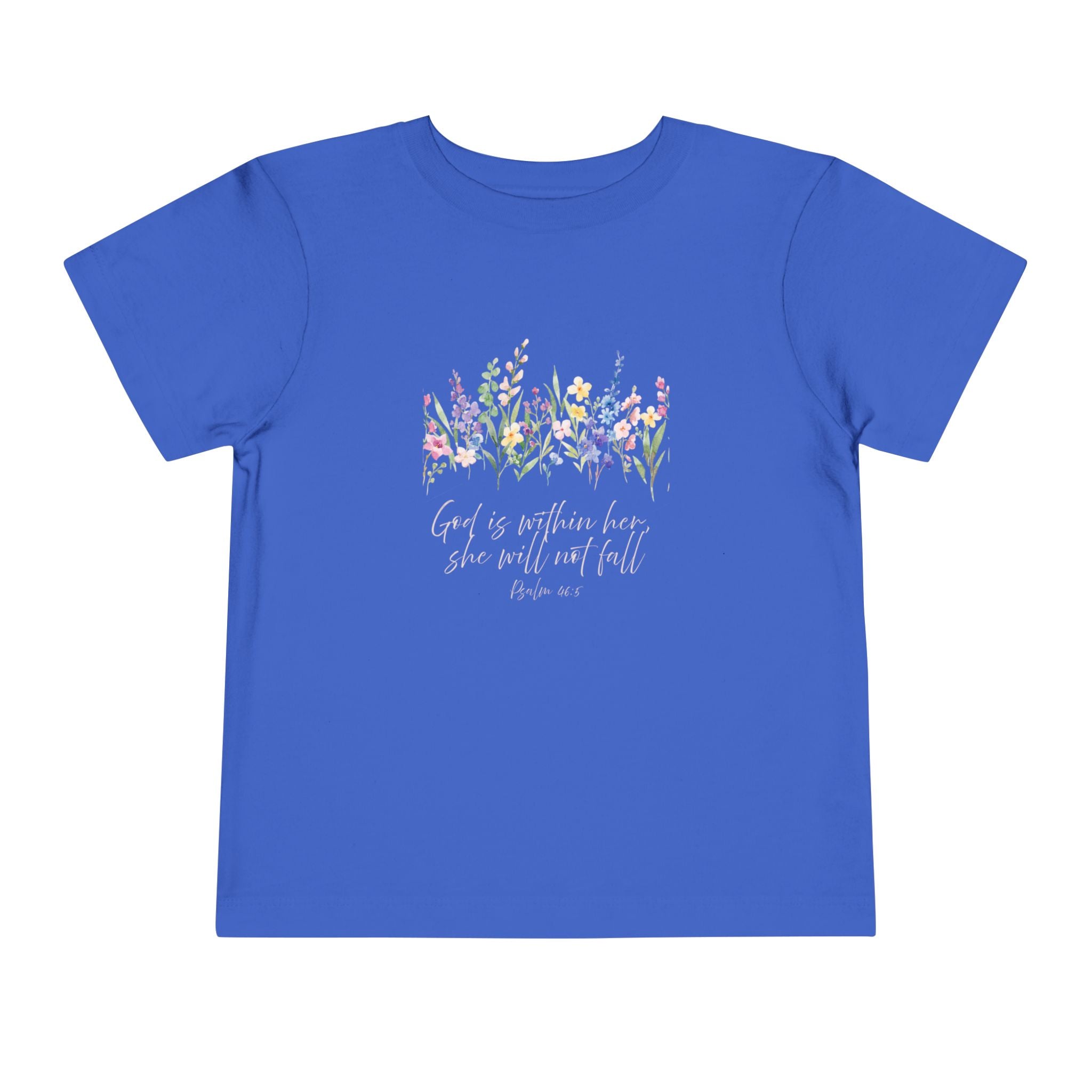 Toddler Tee — "God Is Within Her, She Will Not Fall" Floral Christian Shirt