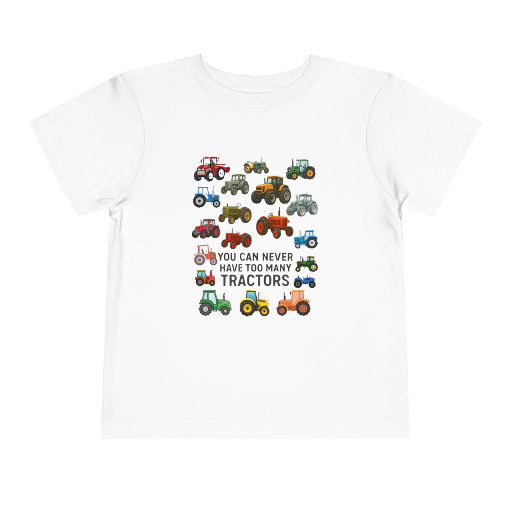 Toddler Tractor Tee – "You Can Never Have Too Many Tractors" Cute Farm Vehicle Shirt