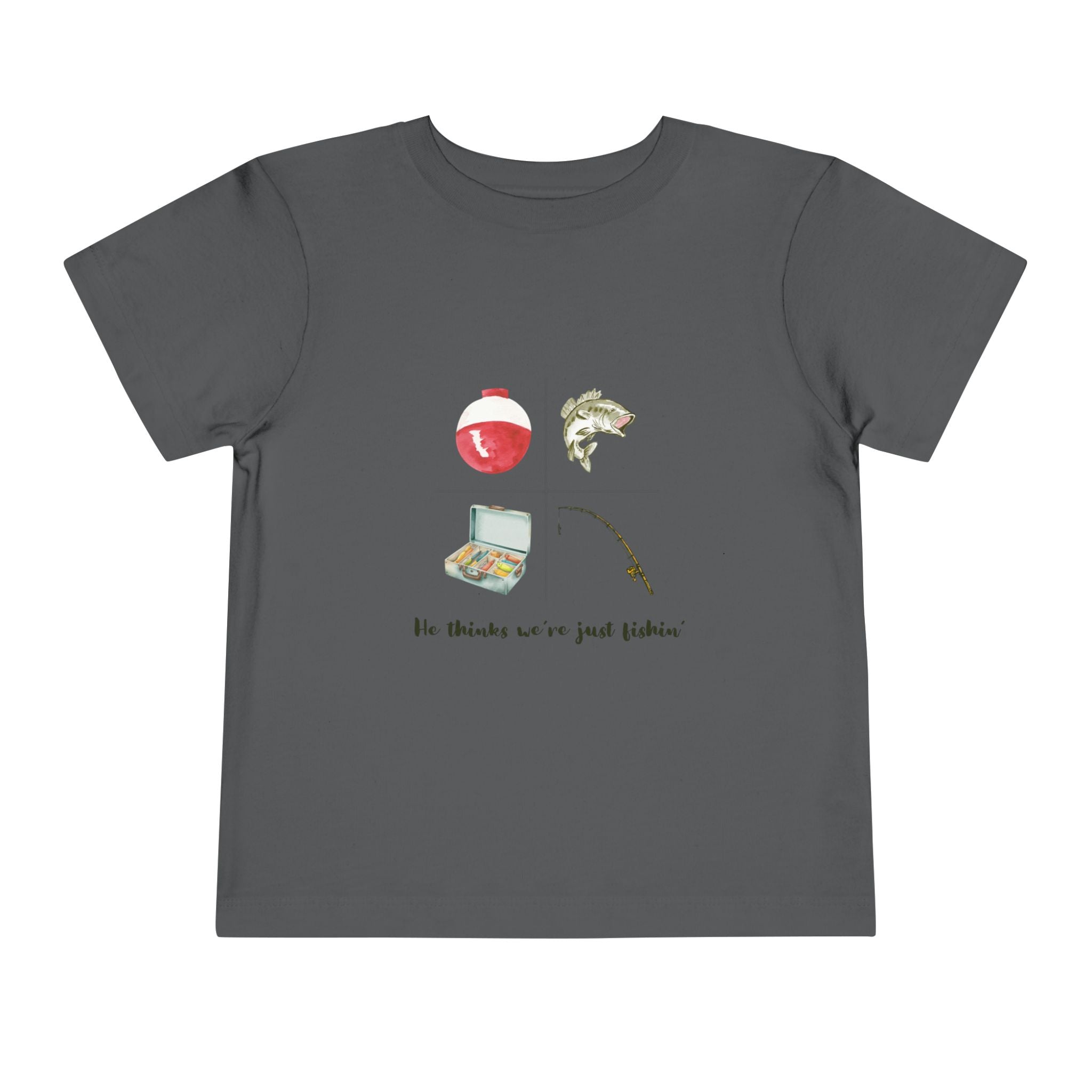 Toddler Fishing Tee — "He thinks we’re just fishin’" Cute Kids Fishing Shirt