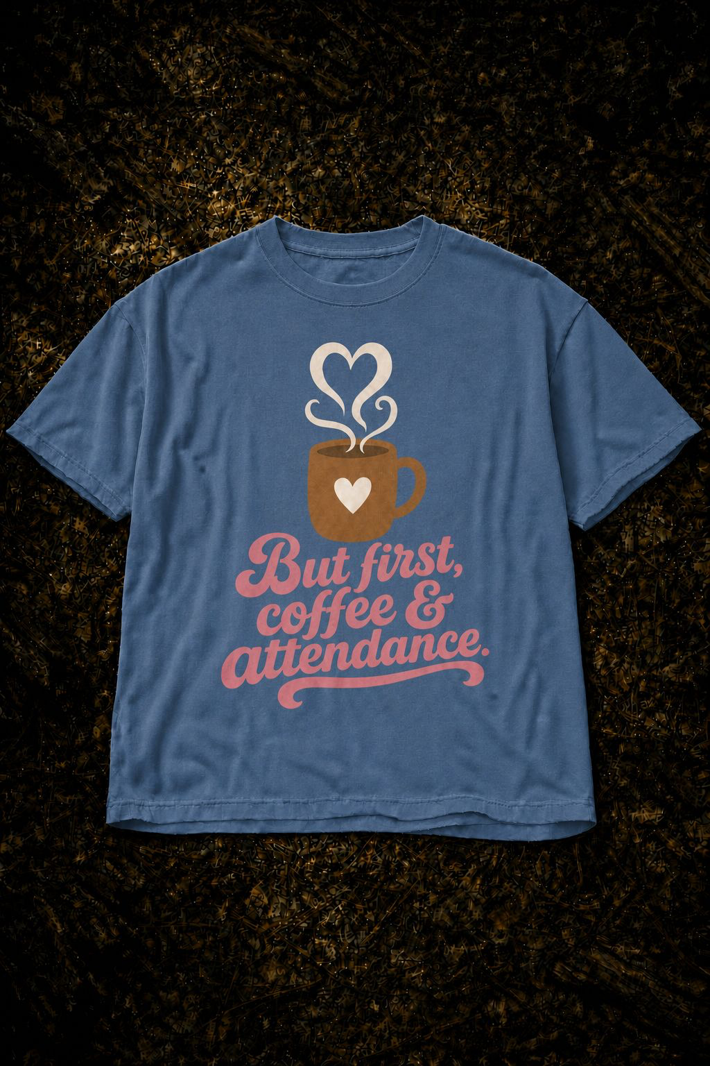 But First Coffee & Attendance T-Shirt | Teacher Tee