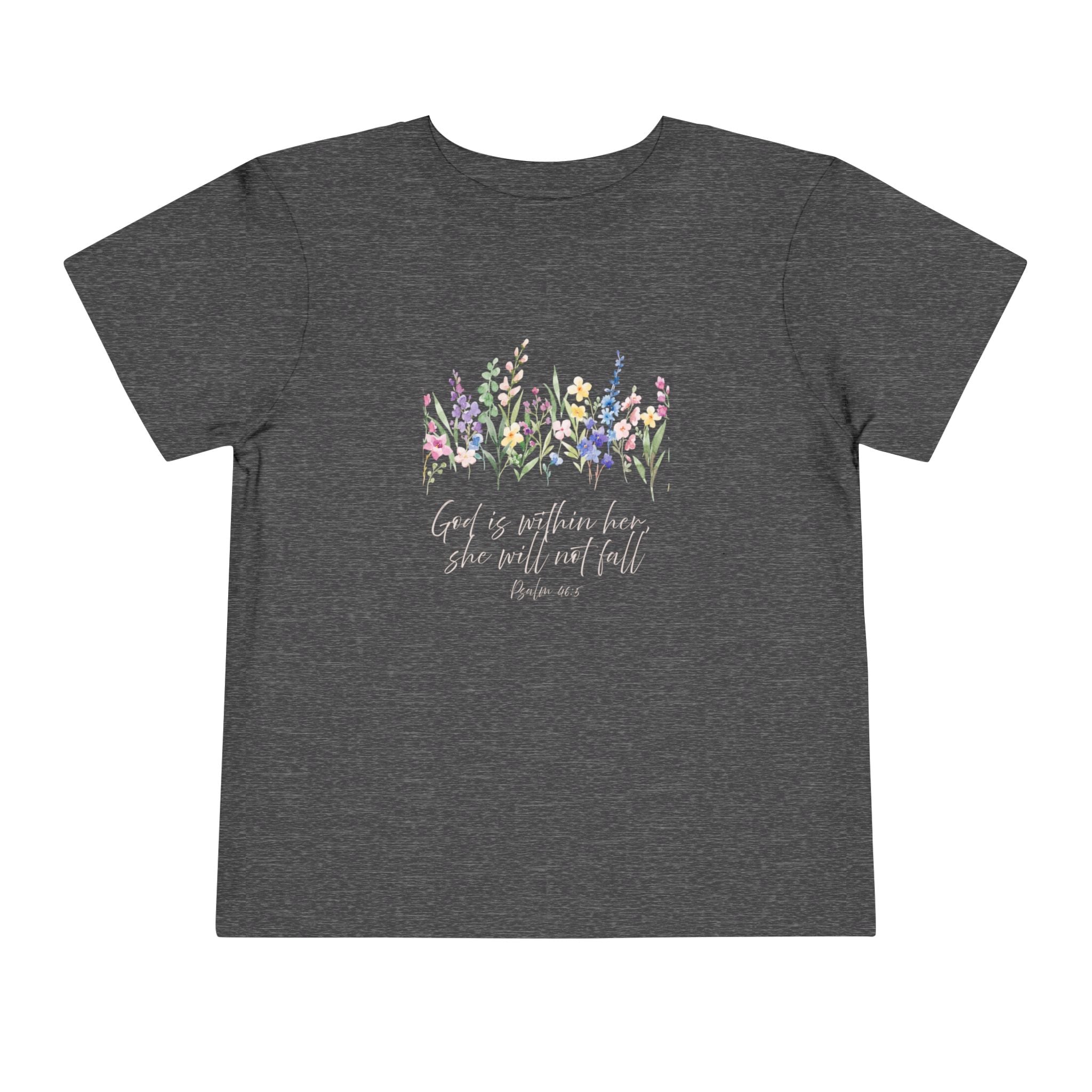 Toddler Tee — "God Is Within Her, She Will Not Fall" Floral Christian Shirt