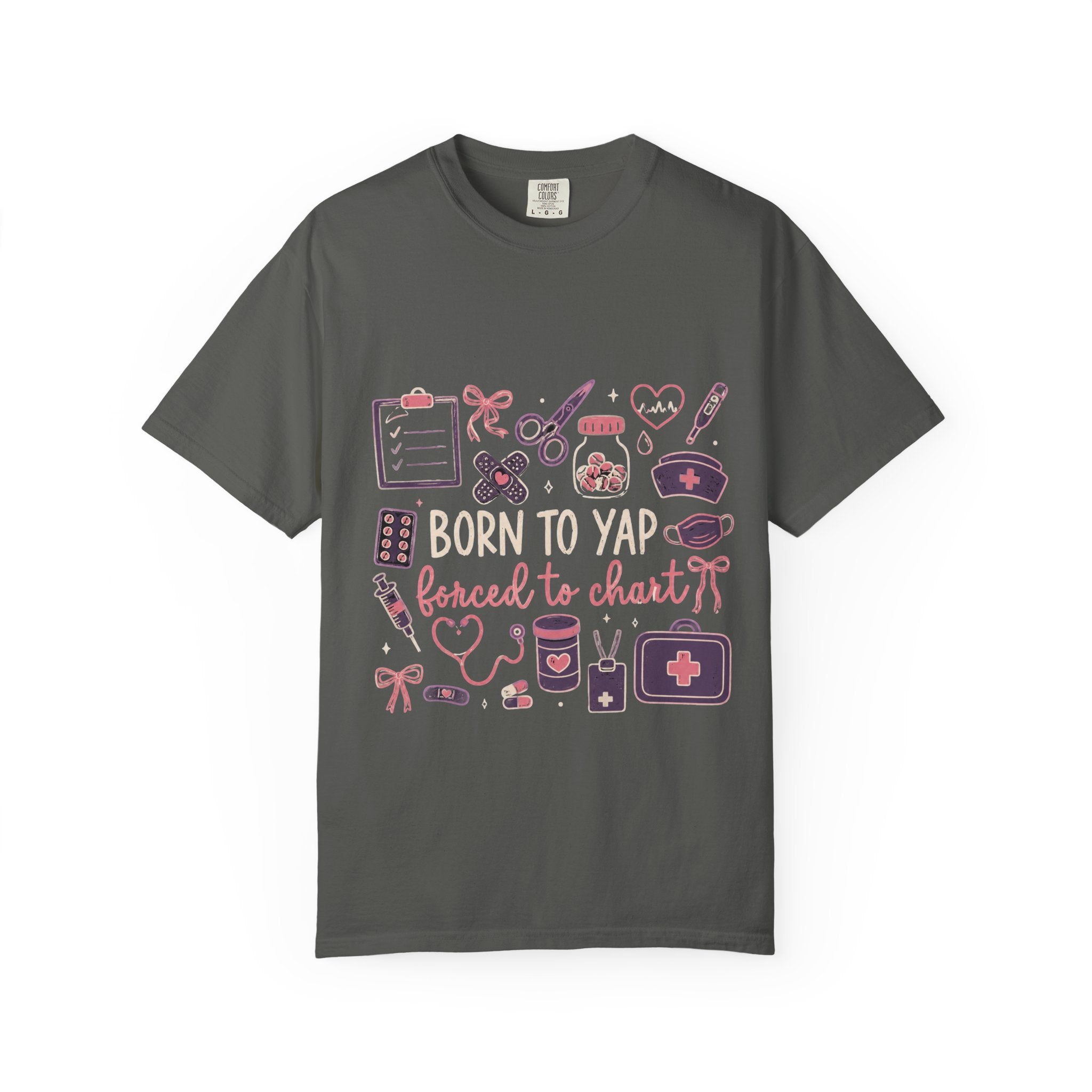 Nurse T-Shirt — "Born to Yap, Forced to Chart" Cute Medical Doodle Tee