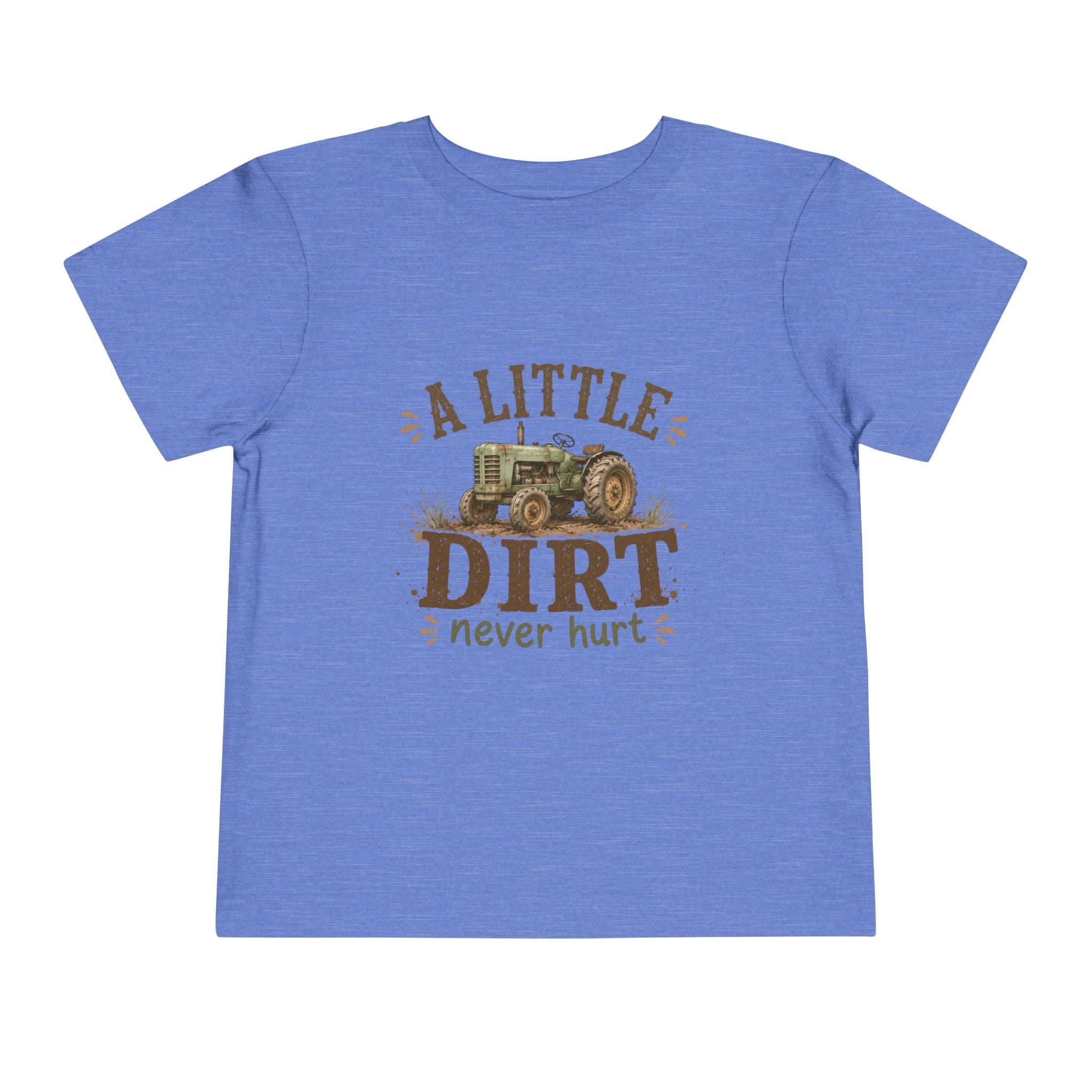 Toddler Tee — "A Little Dirt Never Hurt" Tractor Shirt