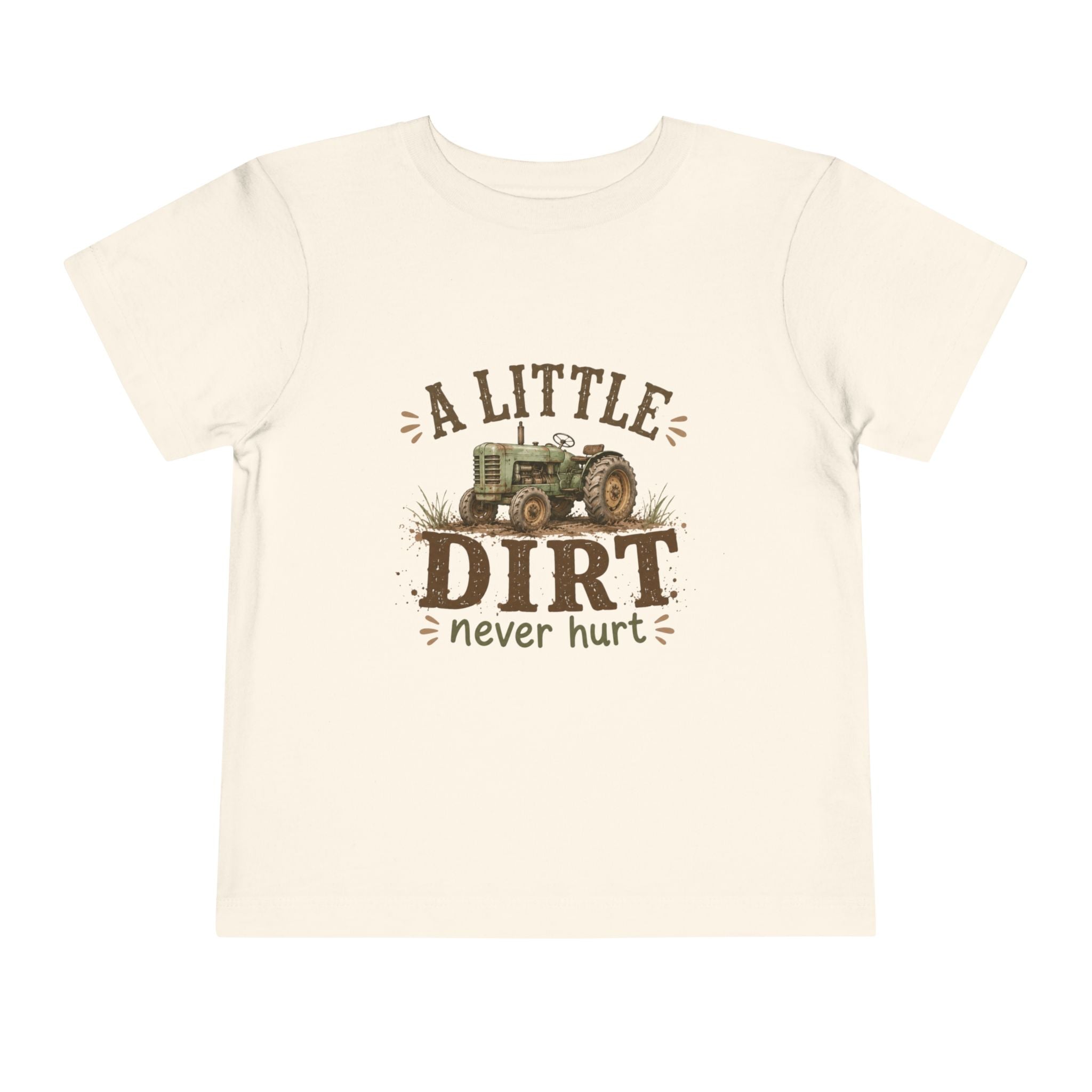 Toddler Tee — "A Little Dirt Never Hurt" Tractor Shirt