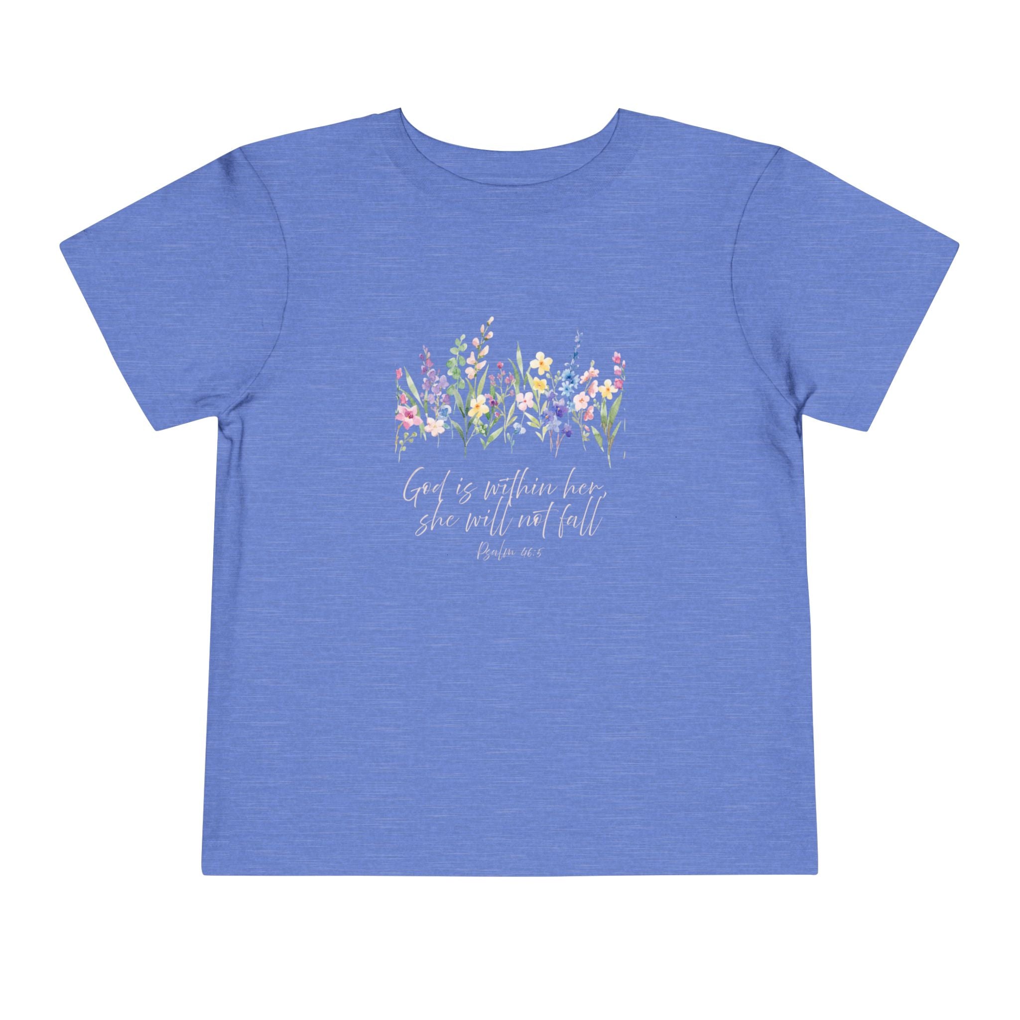 Toddler Tee — "God Is Within Her, She Will Not Fall" Floral Christian Shirt