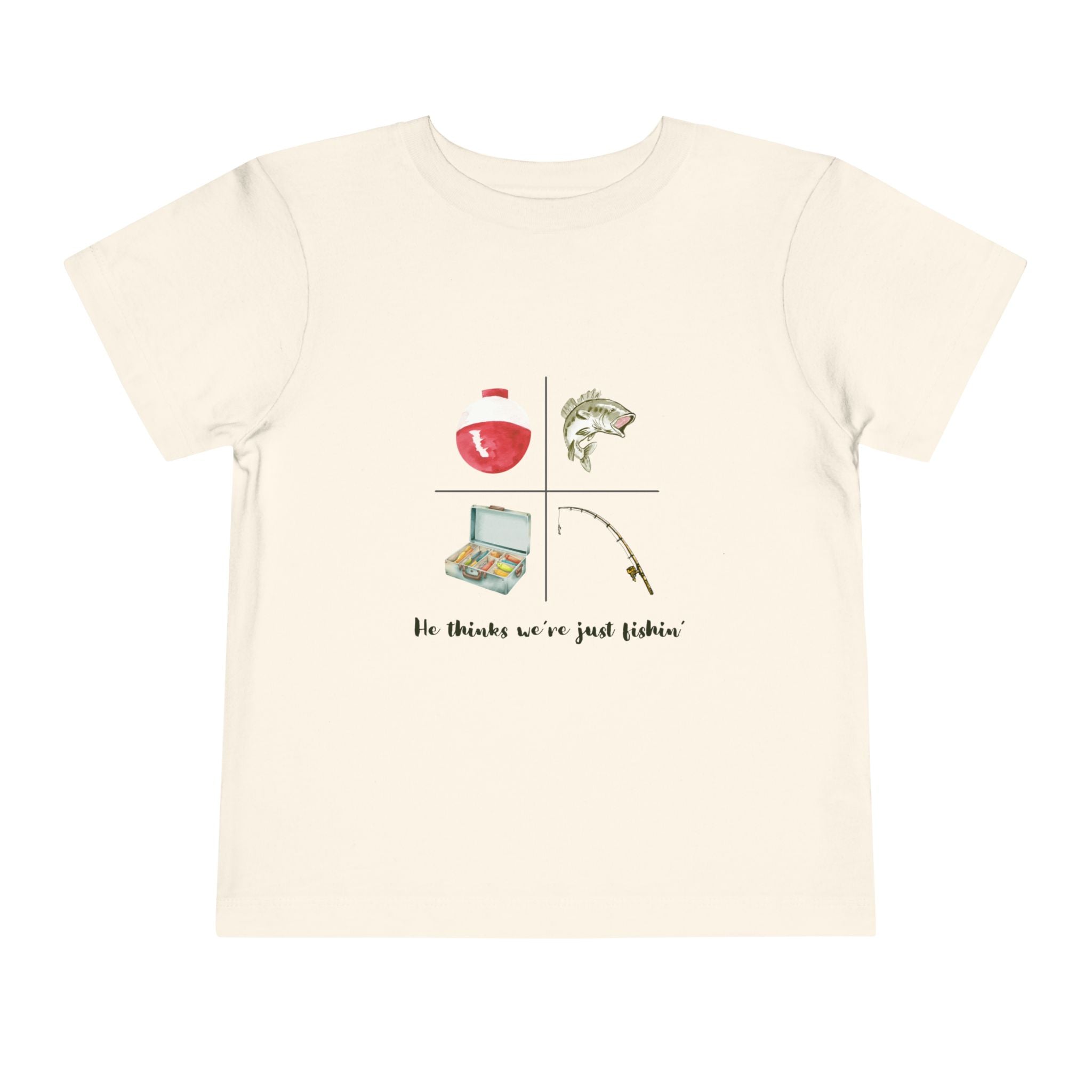 Toddler Fishing Tee — "He thinks we’re just fishin’" Cute Kids Fishing Shirt