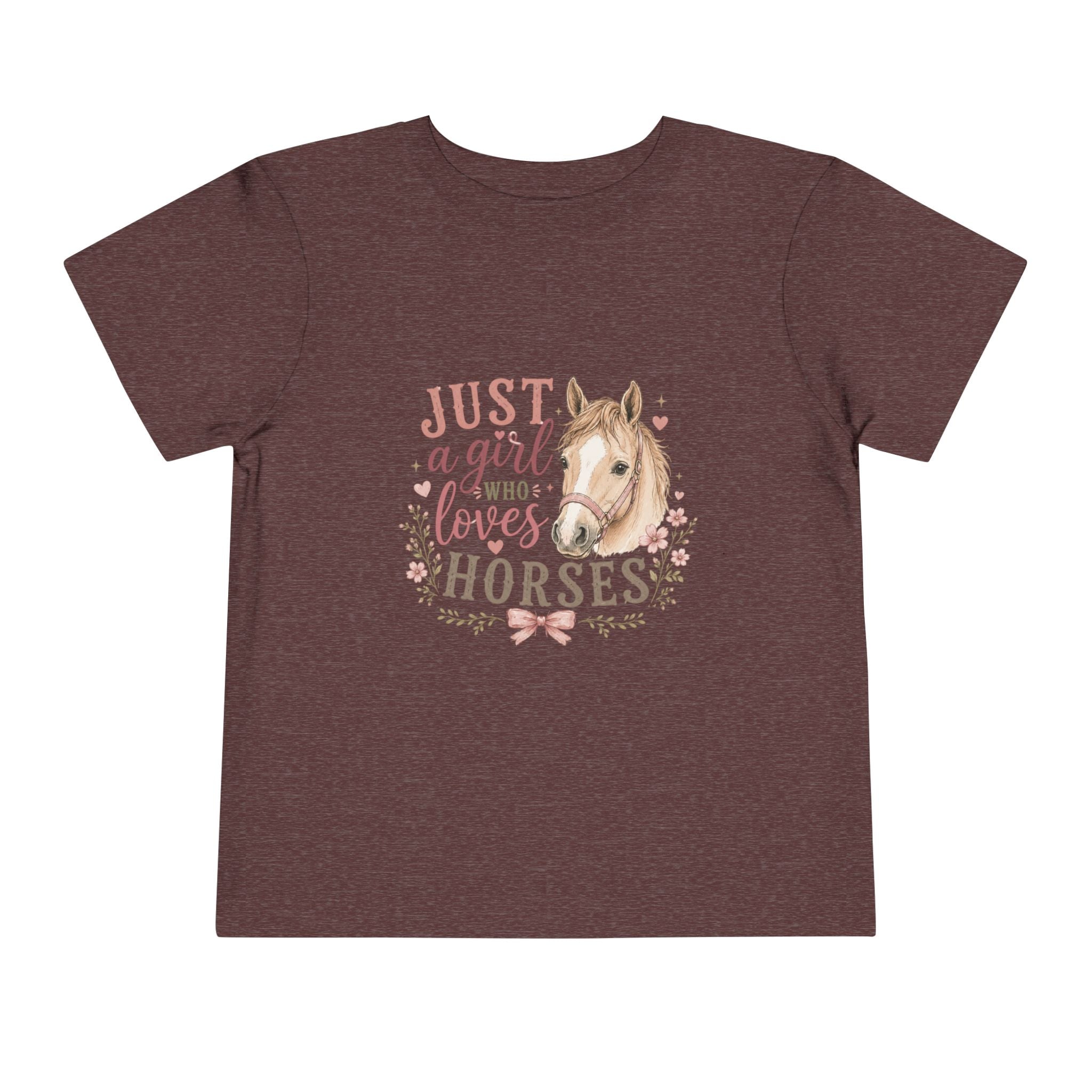 Toddler Tee — "Just a Girl Who Loves Horses" Cute Horse Graphic Shirt