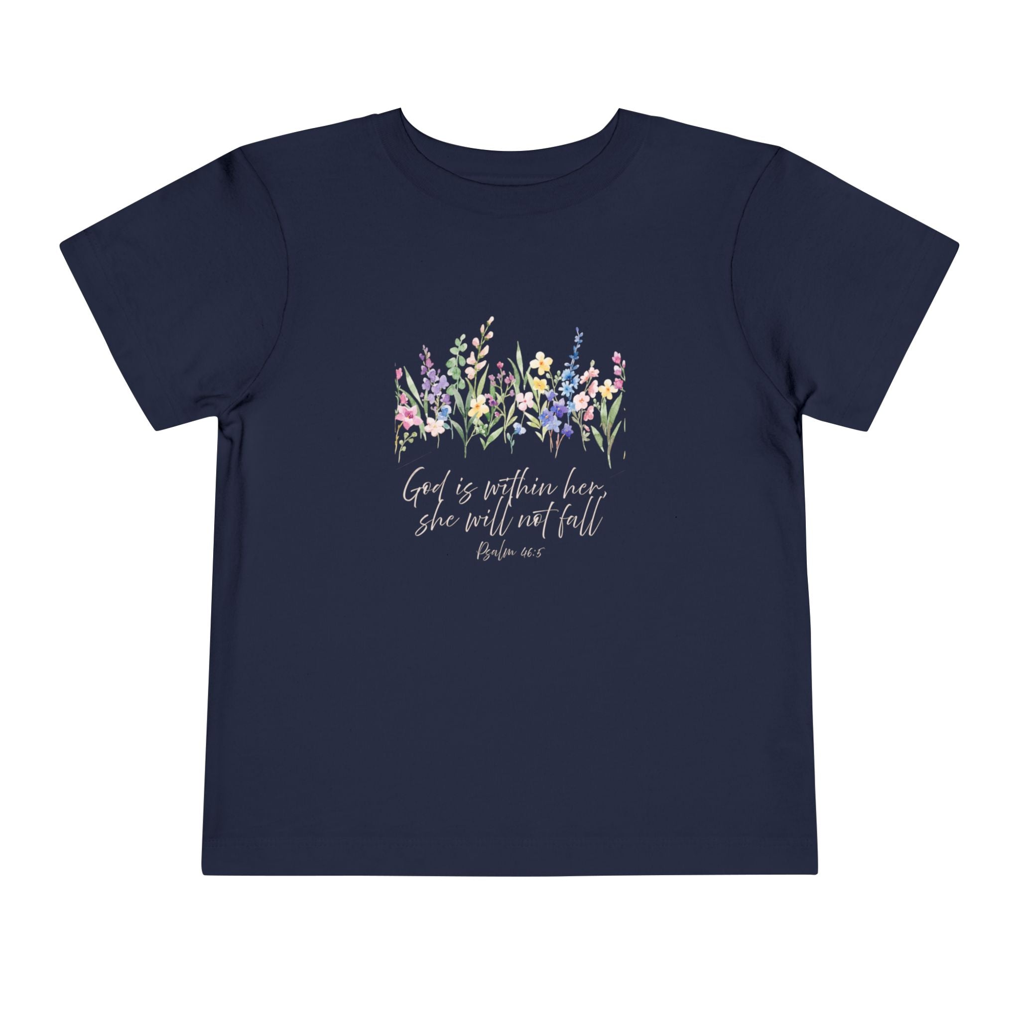 Toddler Tee — "God Is Within Her, She Will Not Fall" Floral Christian Shirt