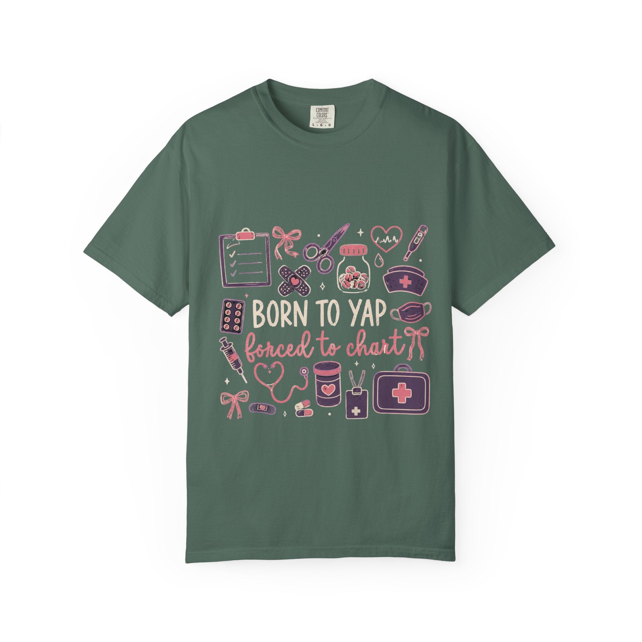 Nurse T-Shirt — "Born to Yap, Forced to Chart" Cute Medical Doodle Tee